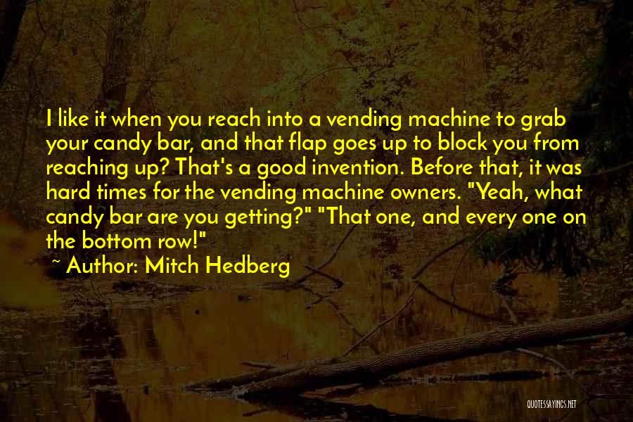 Times Goes On Quotes By Mitch Hedberg