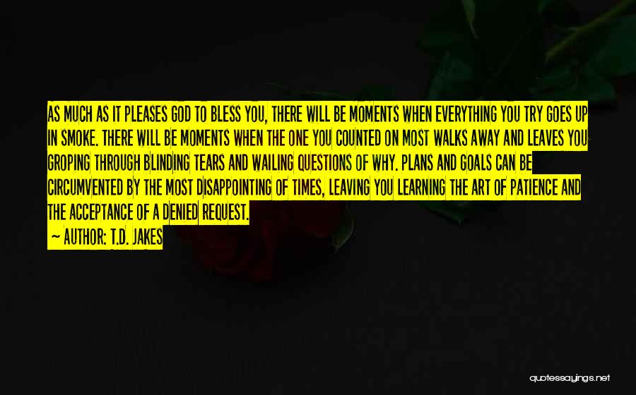 Times Goes On Quotes By T.D. Jakes