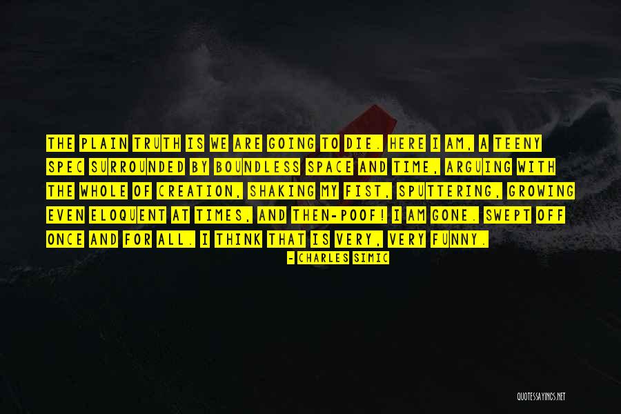 Times Gone By Quotes By Charles Simic Times Gone By Quotes By Charles Simic