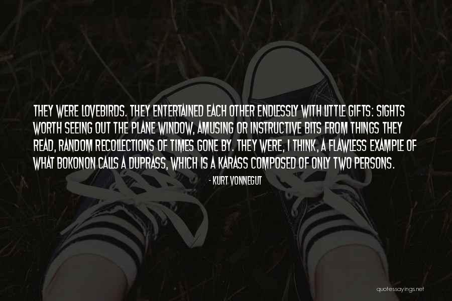 Times Gone By Quotes By Kurt Vonnegut Times Gone By Quotes By Kurt Vonnegut