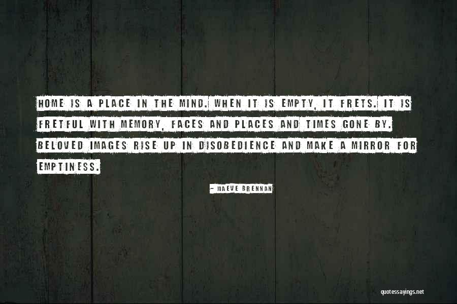 Times Gone By Quotes By Maeve Brennan Times Gone By Quotes By Maeve Brennan