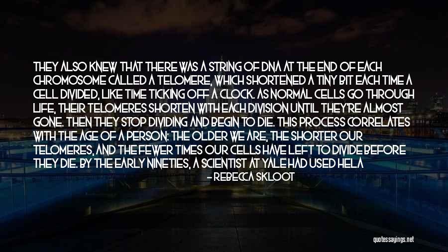 Times Gone By Quotes By Rebecca Skloot Times Gone By Quotes By Rebecca Skloot