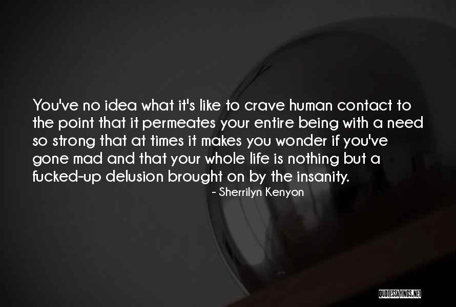 Times Gone By Quotes By Sherrilyn Kenyon Times Gone By Quotes By Sherrilyn Kenyon