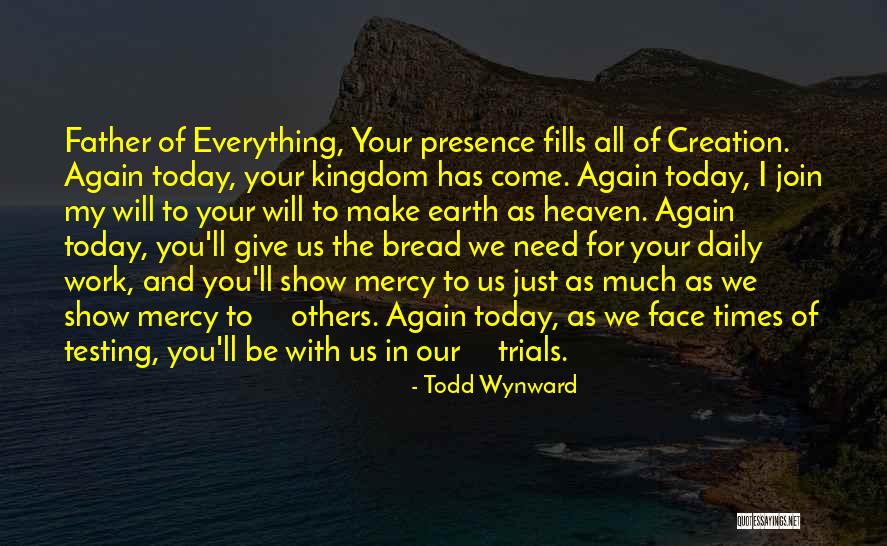 Times Has Come Quotes By Todd Wynward Times Has Come Quotes By Todd Wynward