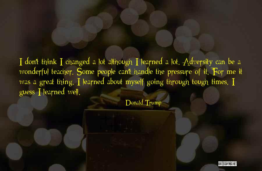 Times Has Trump Quotes By Donald Trump Times Has Trump Quotes By Donald Trump
