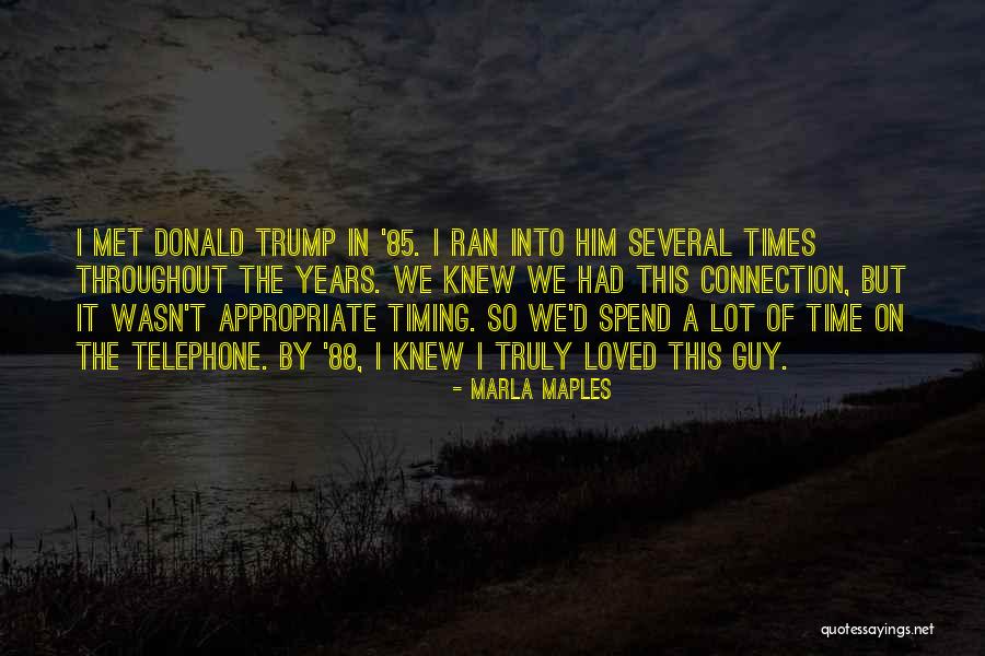 Times Has Trump Quotes By Marla Maples Times Has Trump Quotes By Marla Maples
