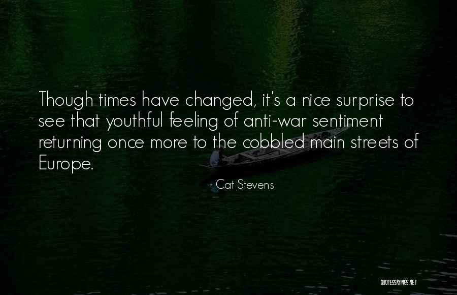 Times Have Changed Quotes By Cat Stevens