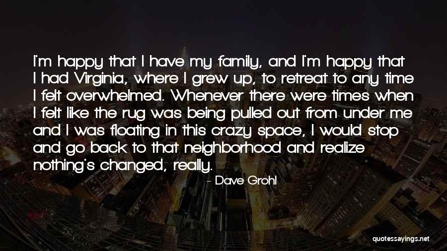 Times Have Changed Quotes By Dave Grohl Times Have Changed Quotes By Dave Grohl