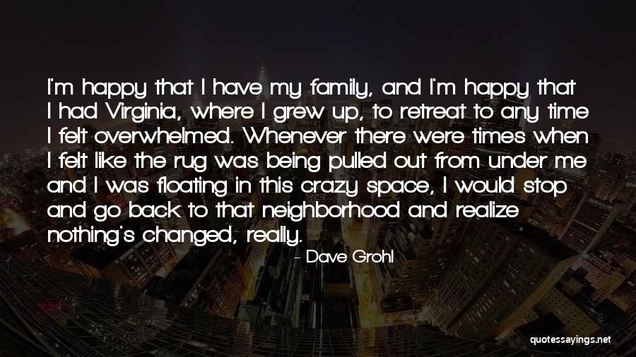 Times Have Changed Quotes By Dave Grohl