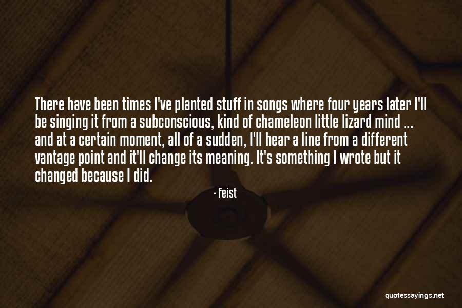 Times Have Changed Quotes By Feist Times Have Changed Quotes By Feist