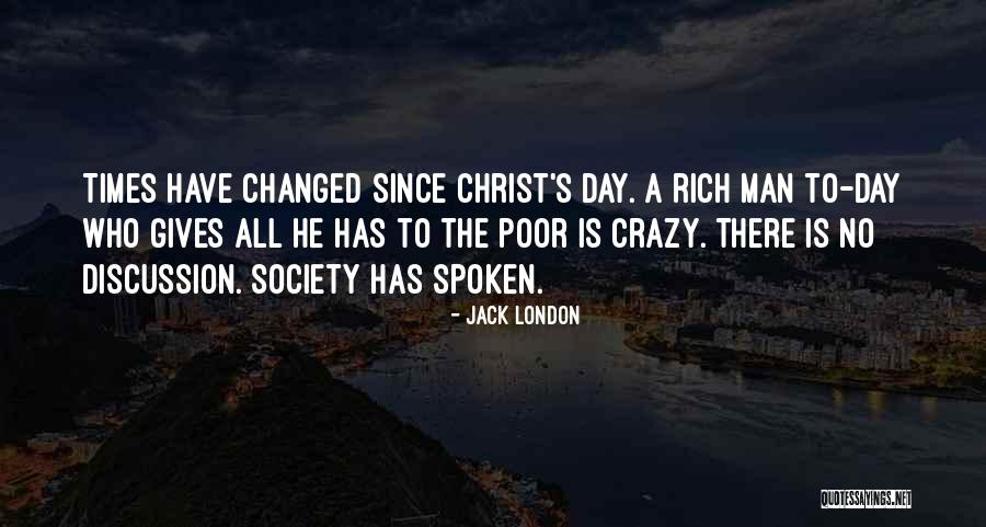 Times Have Changed Quotes By Jack London Times Have Changed Quotes By Jack London