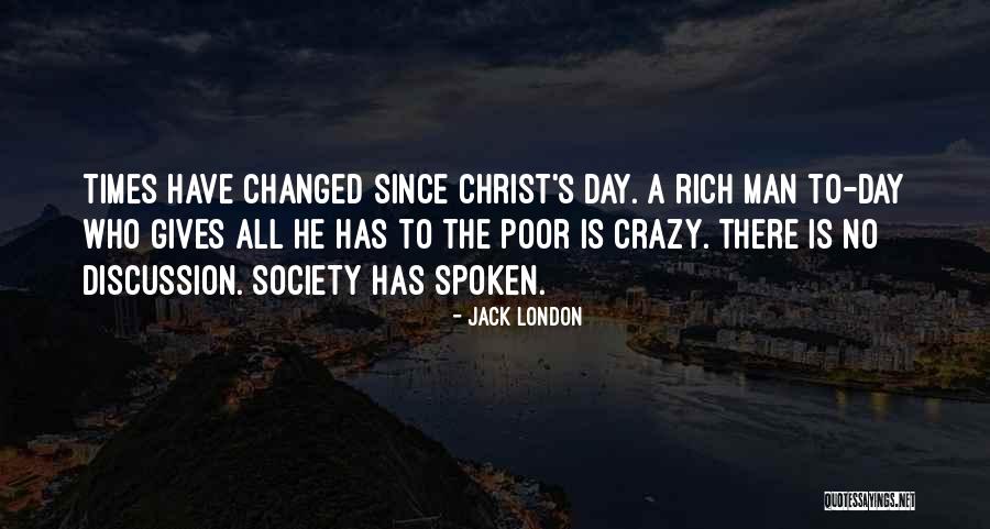 Times Have Changed Quotes By Jack London