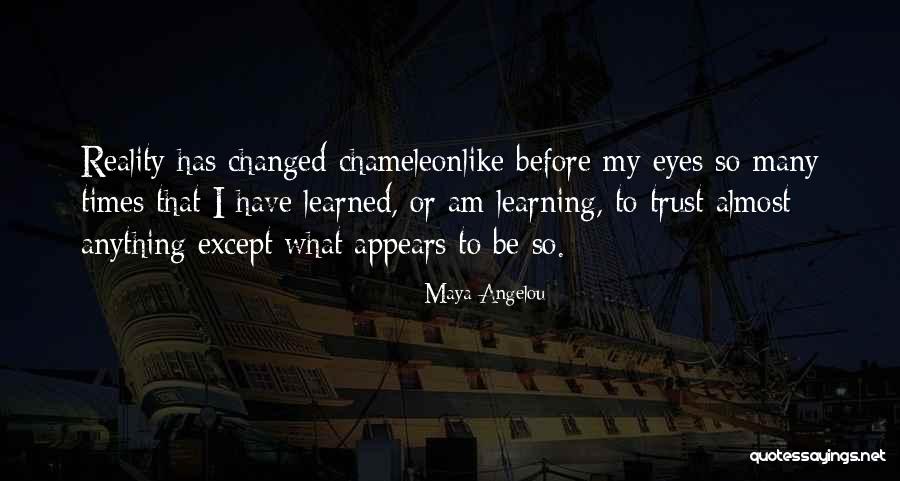 Times Have Changed Quotes By Maya Angelou Times Have Changed Quotes By Maya Angelou