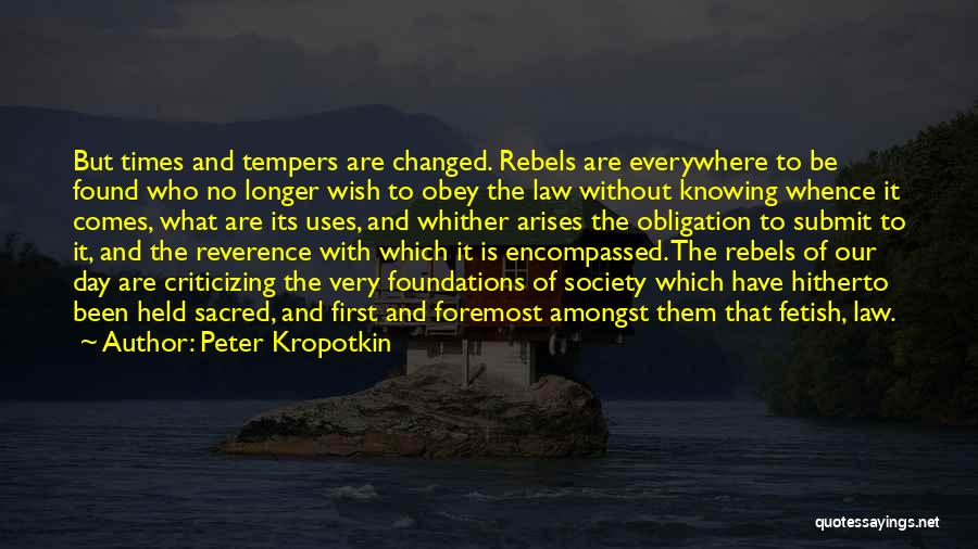 Times Have Changed Quotes By Peter Kropotkin