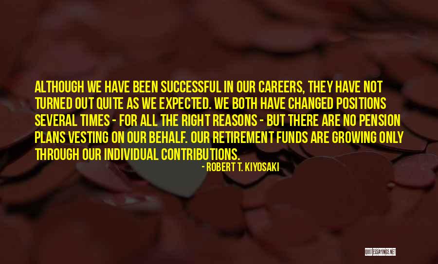 Times Have Changed Quotes By Robert T. Kiyosaki