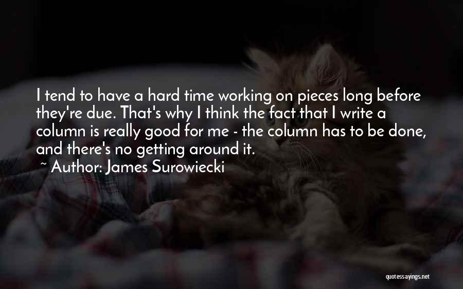 Times Is Hard Quotes By James Surowiecki