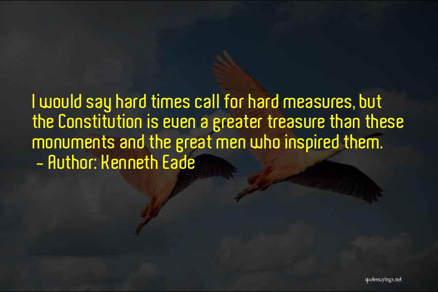 Times Is Hard Quotes By Kenneth Eade