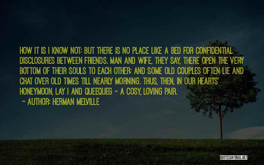 Times Like These You Know Who Your Friends Are Quotes By Herman Melville