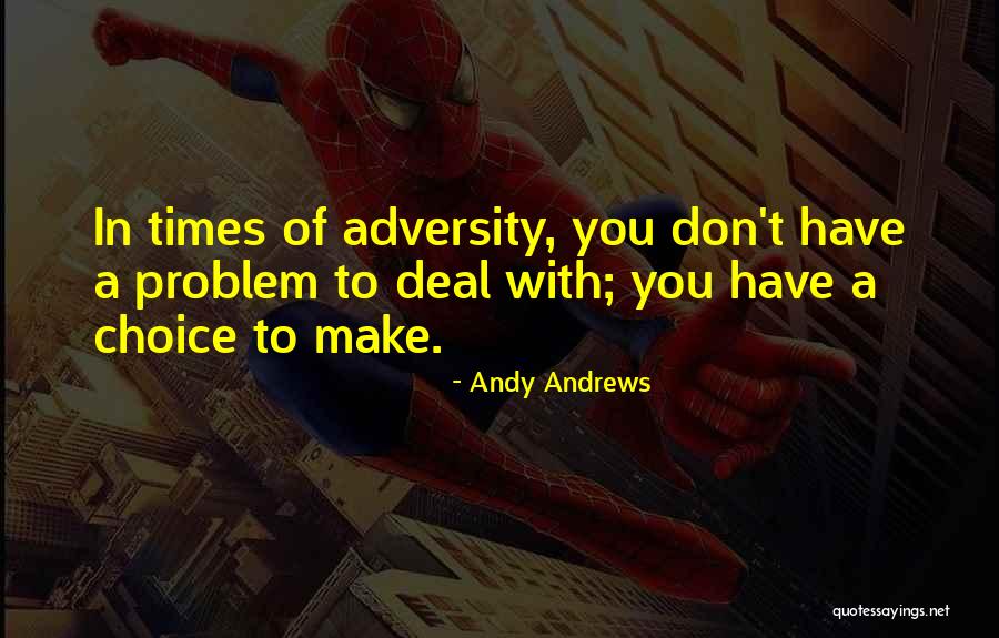 Times Of Adversity Quotes By Andy Andrews