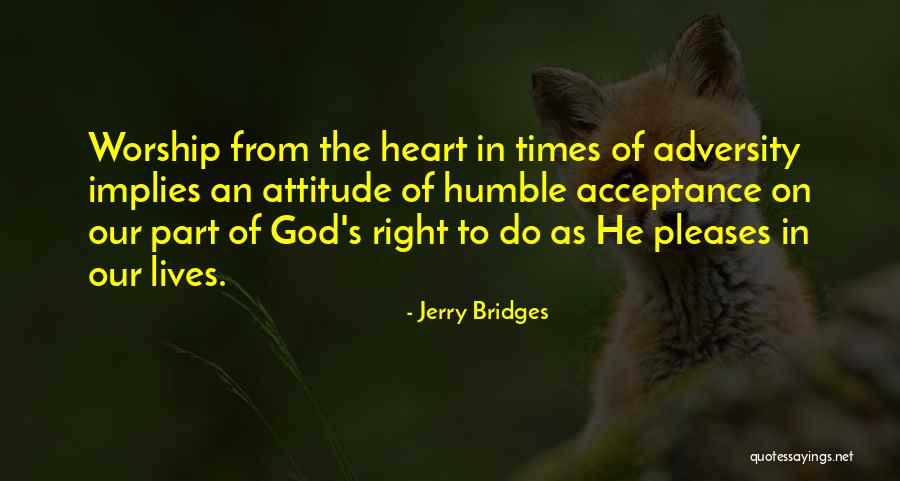 Times Of Adversity Quotes By Jerry Bridges