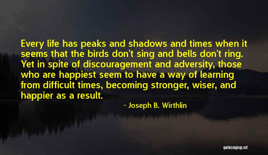 Times Of Adversity Quotes By Joseph B. Wirthlin