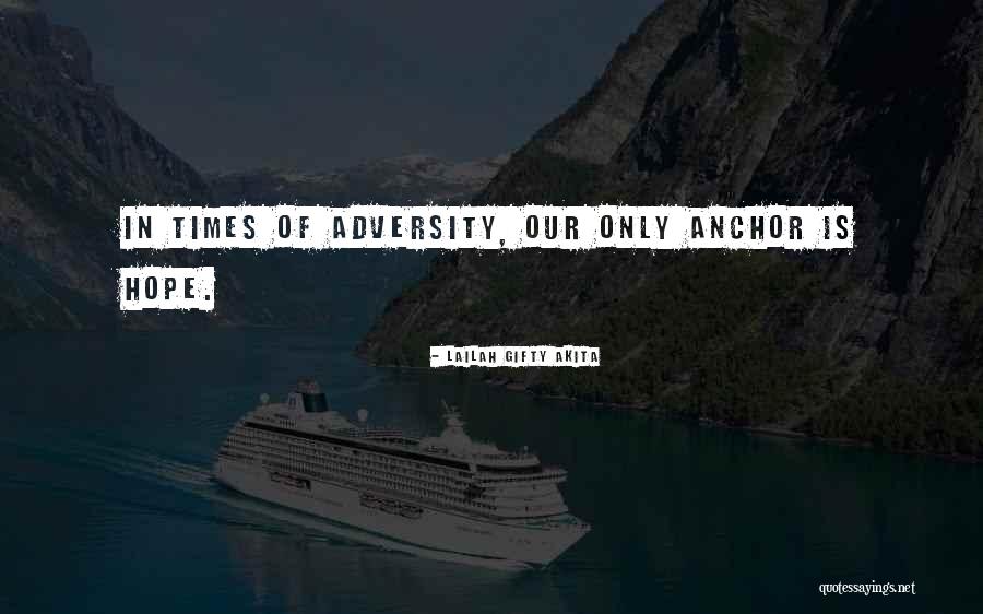 Times Of Adversity Quotes By Lailah Gifty Akita