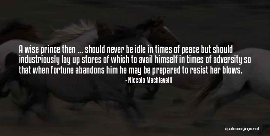 Times Of Adversity Quotes By Niccolo Machiavelli