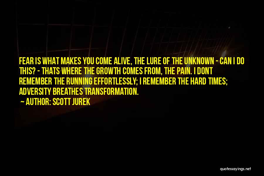 Times Of Adversity Quotes By Scott Jurek