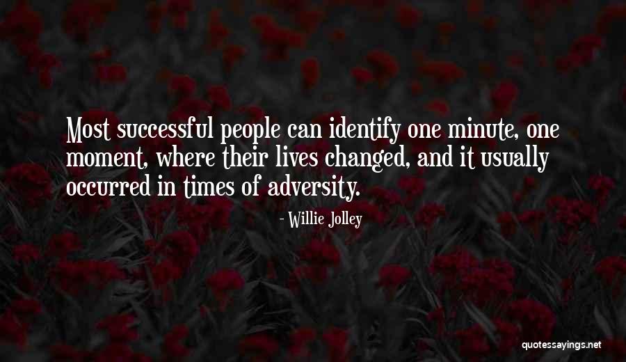 Times Of Adversity Quotes By Willie Jolley