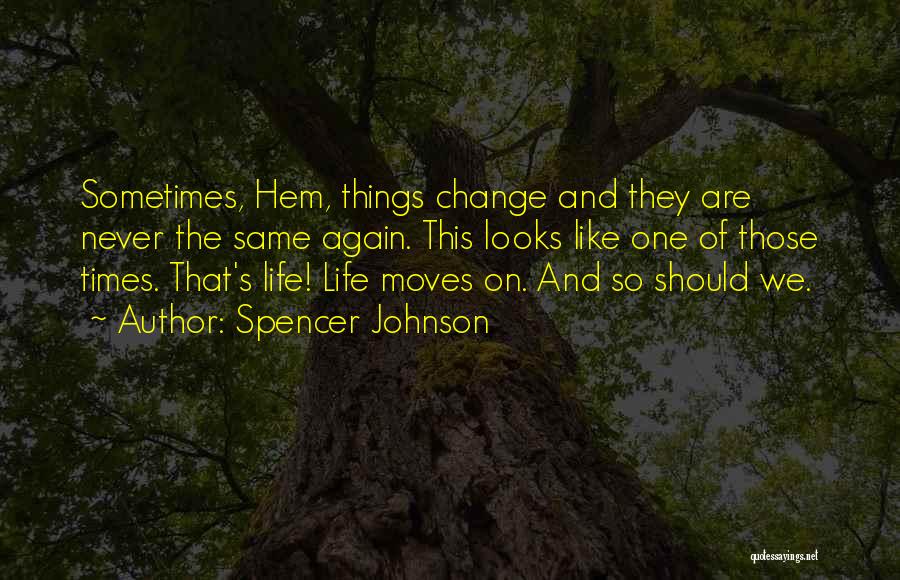 Times Of Change Quotes By Spencer Johnson