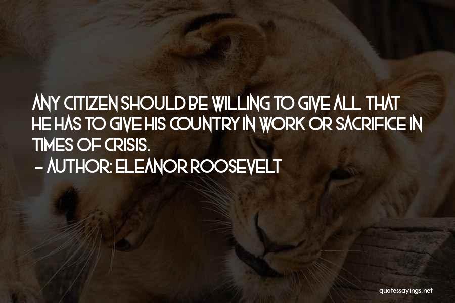 Times Of Crisis Quotes By Eleanor Roosevelt