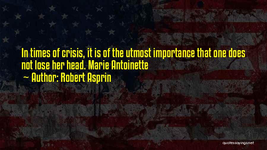 Times Of Crisis Quotes By Robert Asprin