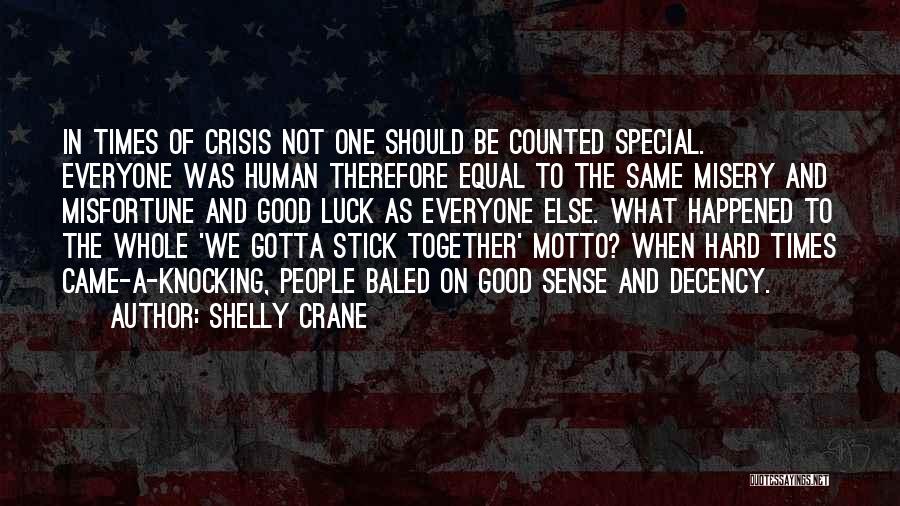 Times Of Crisis Quotes By Shelly Crane