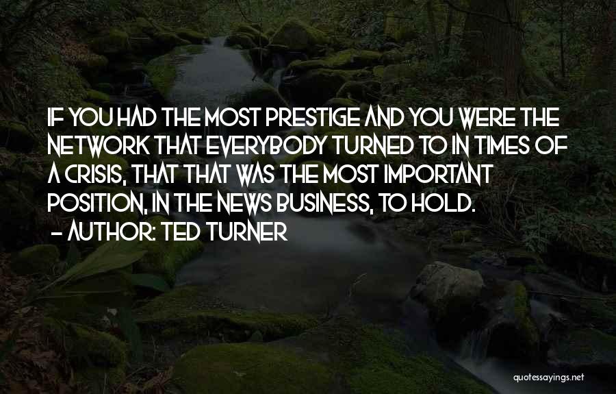 Times Of Crisis Quotes By Ted Turner