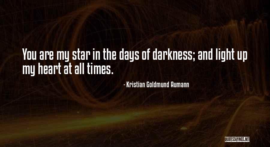 Times Of Darkness Quotes By Kristian Goldmund Aumann Times Of Darkness Quotes By Kristian Goldmund Aumann