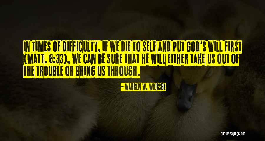 Times Of Difficulty Quotes By Warren W. Wiersbe Times Of Difficulty Quotes By Warren W. Wiersbe