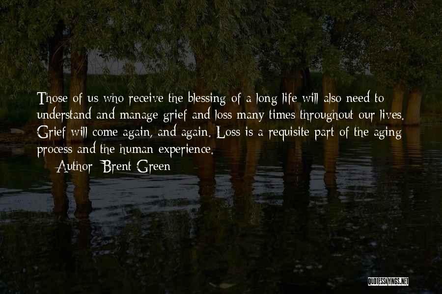 Times Of Grief Quotes By Brent Green