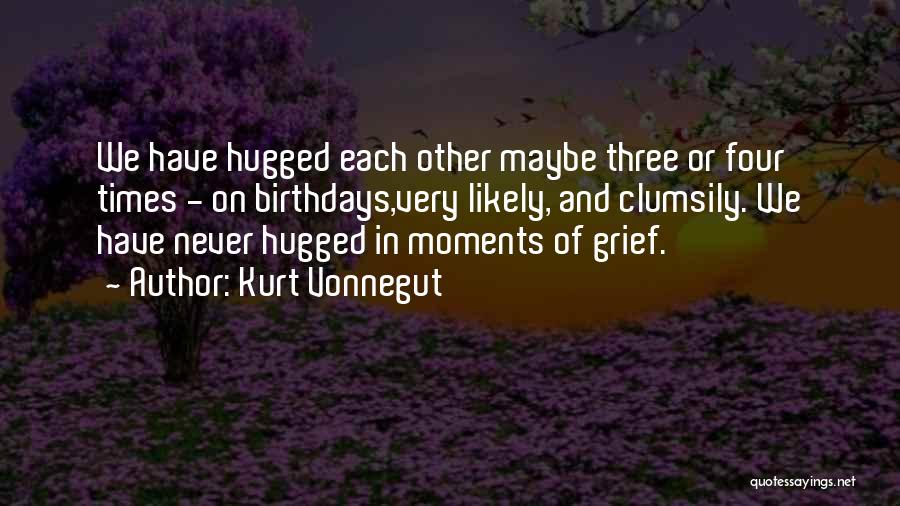Times Of Grief Quotes By Kurt Vonnegut