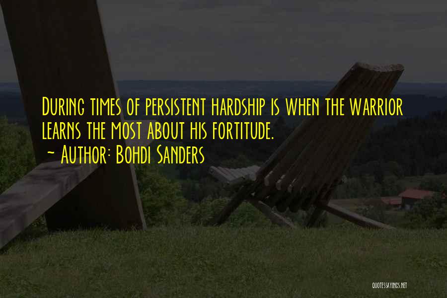 Times Of Hardship Quotes By Bohdi Sanders