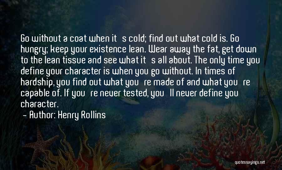Times Of Hardship Quotes By Henry Rollins