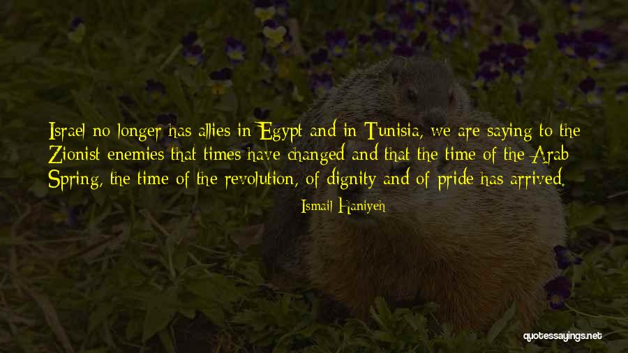 Times Of Israel Quotes By Ismail Haniyeh Times Of Israel Quotes By Ismail Haniyeh