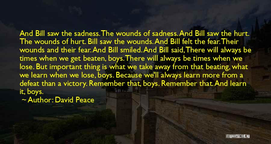 Times Of Sadness Quotes By David Peace