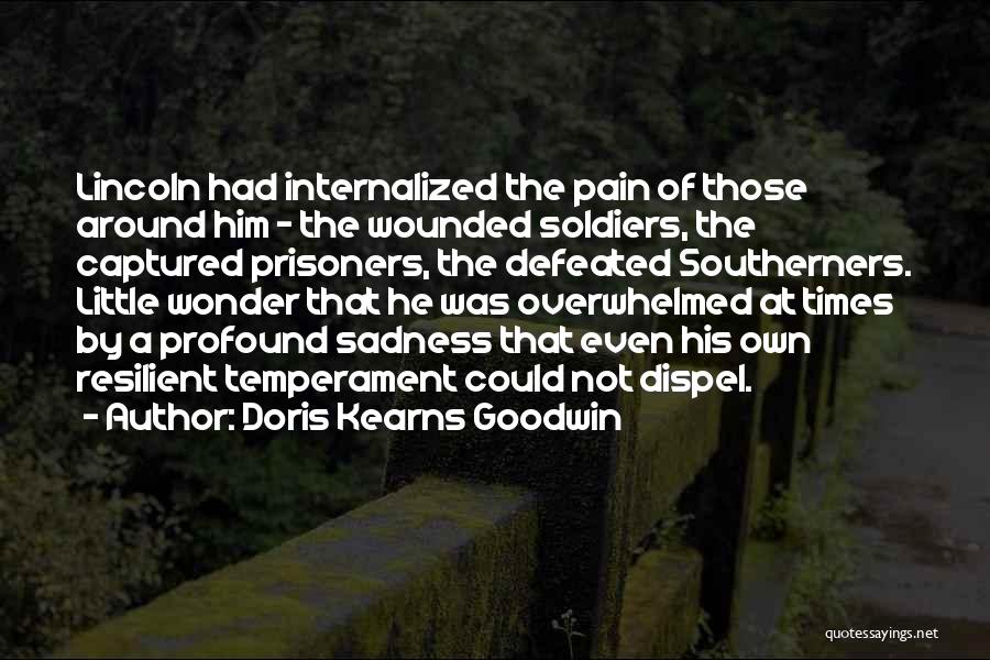 Times Of Sadness Quotes By Doris Kearns Goodwin