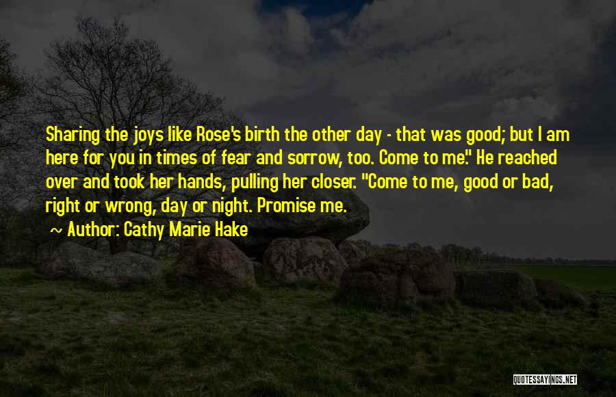 Times Of Sorrow Quotes By Cathy Marie Hake