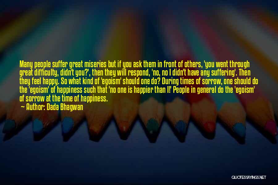 Times Of Sorrow Quotes By Dada Bhagwan
