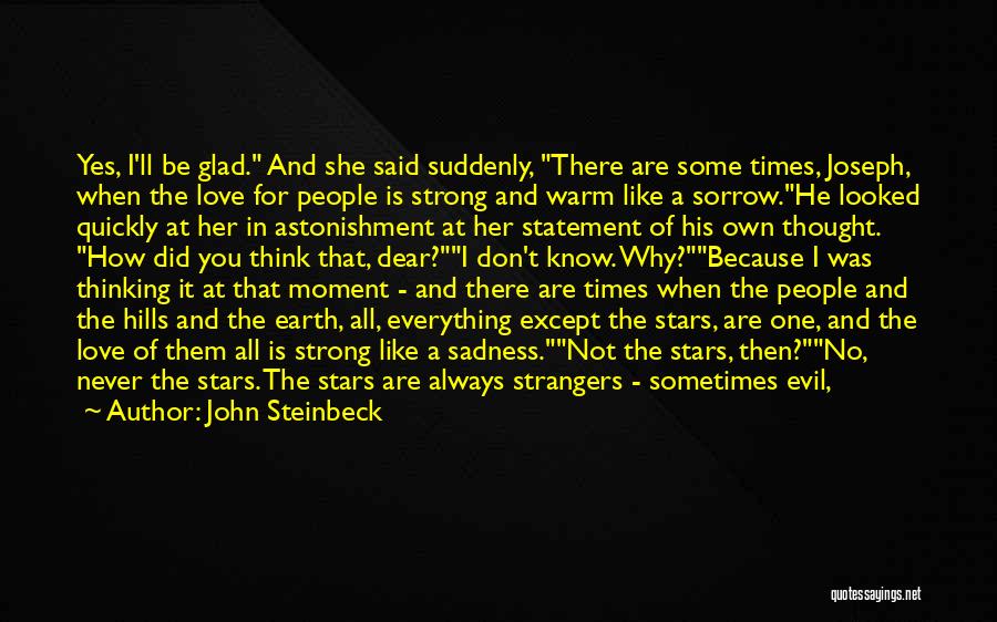Times Of Sorrow Quotes By John Steinbeck