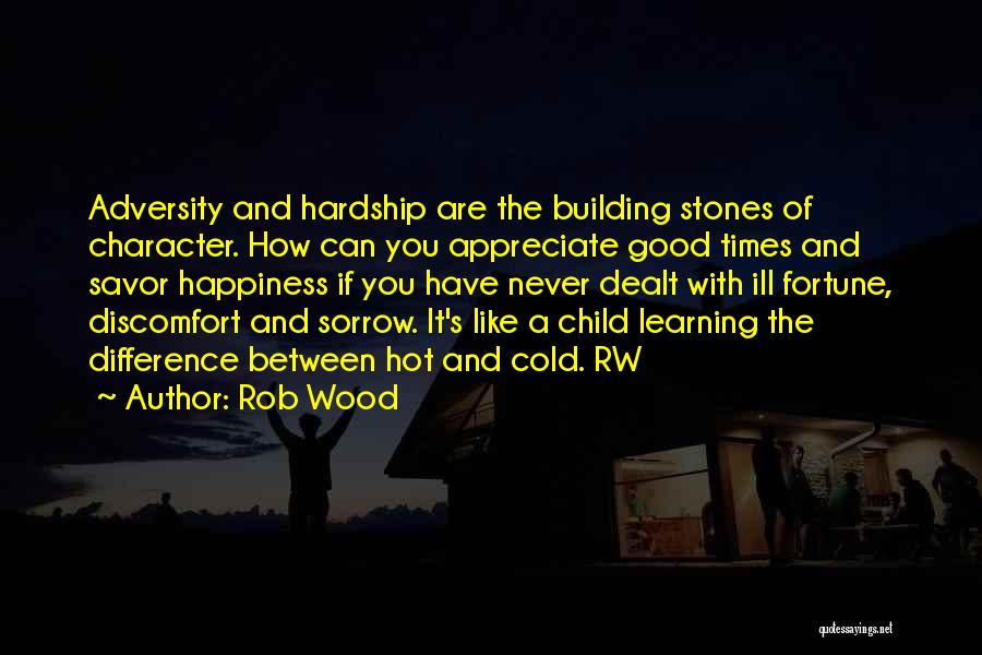 Times Of Sorrow Quotes By Rob Wood