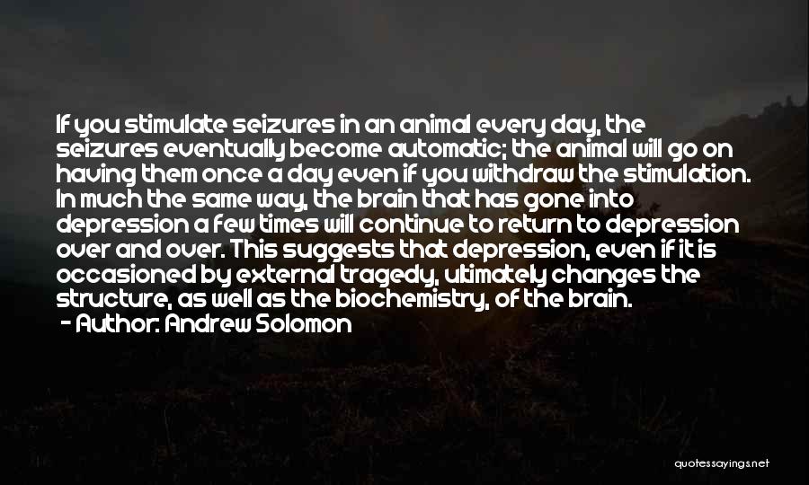 Times Of Tragedy Quotes By Andrew Solomon