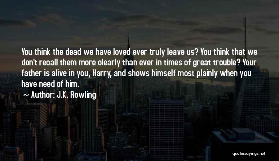 Times Of Trouble Quotes By J.K. Rowling