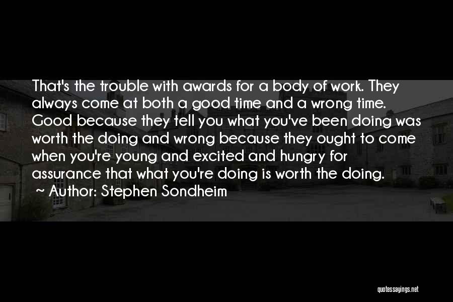 Times Of Trouble Quotes By Stephen Sondheim